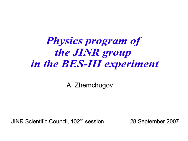 physics program of the jinr group in the bes iii