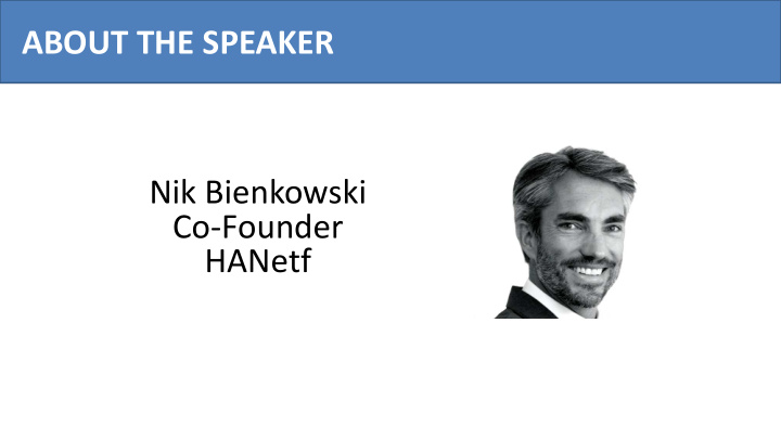about the speaker nik bienkowski co founder hanetf key