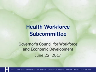 Health Workforce  Subcommittee  Governors Council for Workforce  an  and Ec  Economi  onomic  c