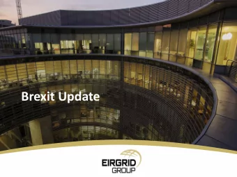Brexit Update  I-SEM Market Timeframes  Forwards  Day Ahead  Intraday  Balancing and  Imbalance