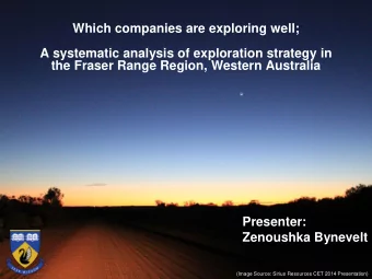 Which companies are exploring well;  A systematic analysis of exploration strategy in  the Fraser