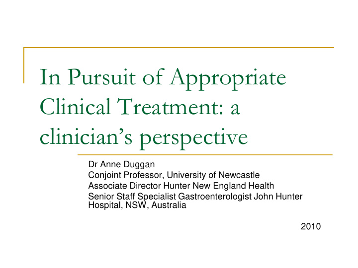 in pursuit of appropriate clinical treatment a clinician