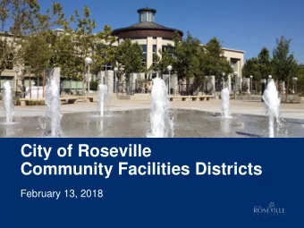 City of Roseville  Community Facilities Districts  February 13, 2018  Council Policies 1. New