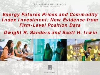 Energy Futures Prices and Com m odity  I ndex I nvestm ent: New  Evidence from  Firm -Level