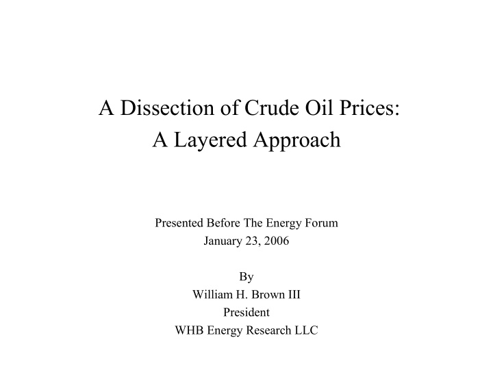 a dissection of crude oil prices a layered approach