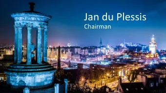 Jan du Plessis  Chairman 2017  18 headlines  Uncertainties resolved  Pension clarity and