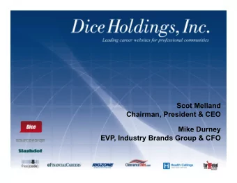 Scot Melland  Chairman, President &amp; CEO  Mike Durney  EVP, Industry Brands Group &amp; CFO