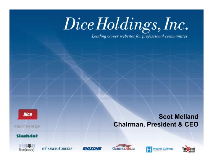 scot melland chairman president ceo forward looking