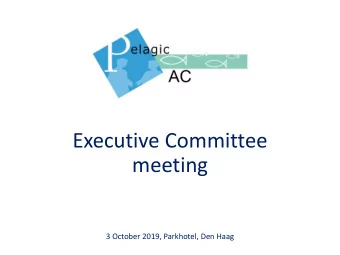 meeting  3 October 2019, Parkhotel, Den Haag  Agenda  09:45  Opening of the meeting  09:50