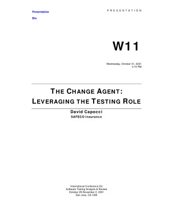 The Change Agent:   Leveraging the Testing Role   David Capocci CQA, CSTE  Senior Quality