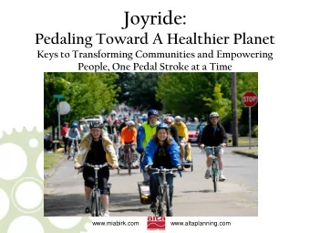 Joyride:  Pedaling Toward A Healthier Planet  Keys to Transforming Communities and Empowering