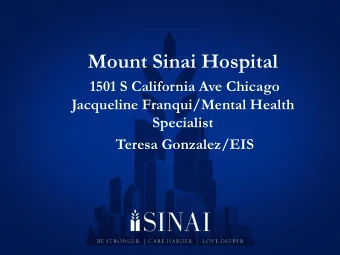 Mount Sinai Hospital  1501 S California Ave Chicago  Jacqueline Franqui/Mental Health  Specialist
