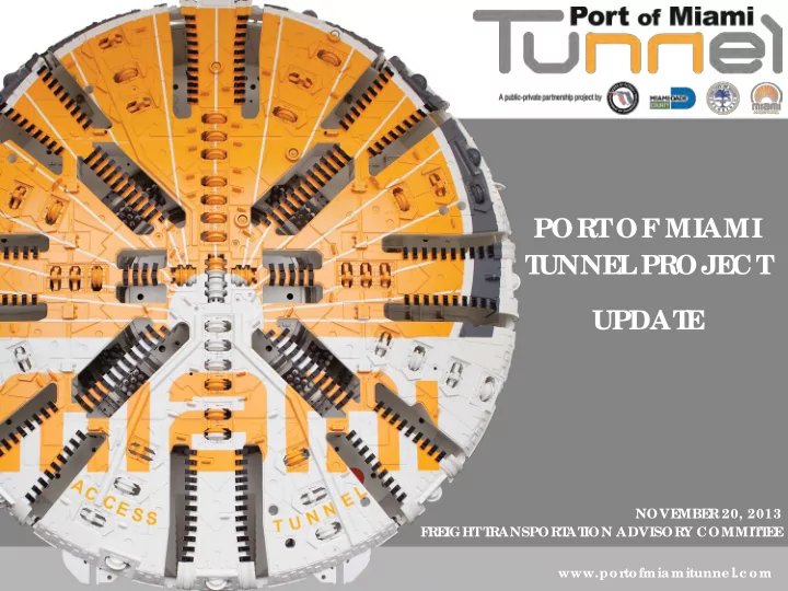 port of miami t unne l proje ct updat e