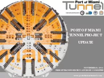 PORT  OF  MIAMI  T  UNNE  L  PROJE  CT  UPDAT  E  NOVE  MBE  R 20, 2013  F  RE  IGHT  T  RANSPORT