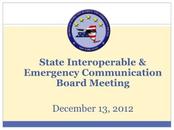 State Interoperable &amp;  Emergency Communication  Board Meeting  December 13, 2012  Welcome  2