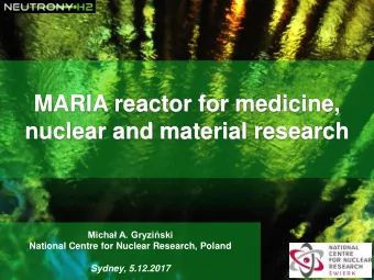 MARIA reactor for medicine,  nuclear and material research  Micha A. Gryziski  National Centre
