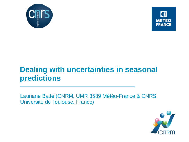 dealing with uncertainties in seasonal predictions