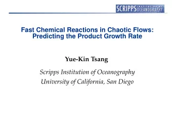 Fast Chemical Reactions in Chaotic Flows:  Predicting the Product Growth Rate  Yue-Kin Tsang