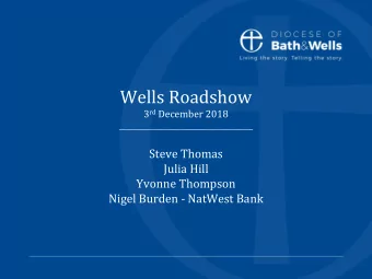 Wells Roadshow 3 rd December 2018  _______________________________________  Steve Thomas  Julia