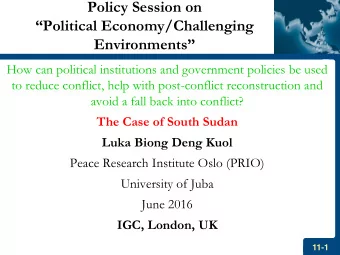 Political Economy/Challenging Environments   How can political institutions and government