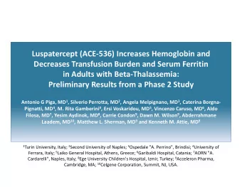Luspatercept (ACE-536) Increases Hemoglobin and  Decreases Transfusion Burden and Serum Ferritin