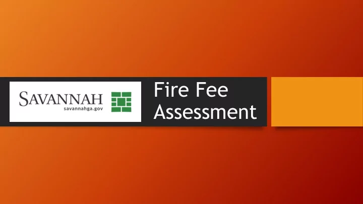 fire fee assessment fy 2018 budget consideration