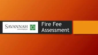 Fire Fee  Assessment  FY 2018 Budget Consideration  General Fund revenues are expected to be