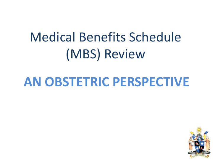 medical benefits schedule mbs review an obstetric