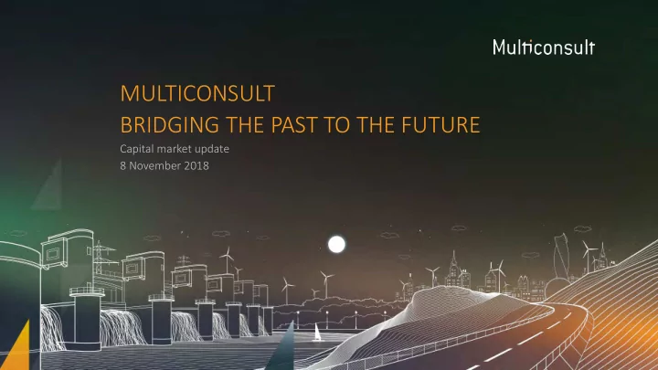 multiconsult bridging the past to the future