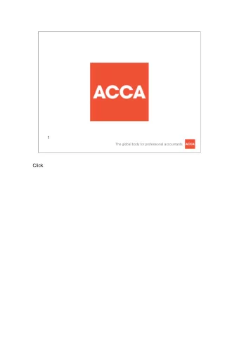 Click Hello !  2  The global body for professional accountants  Click  REVIEW OF PAST  EXAMS (Dec