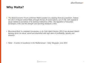 Why Malta?  The World Economic Forum confirmed Maltas position as a leading financial