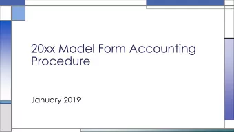 20xx Model Form Accounting  Procedure  January 2019  Objectives  Describe changes to accounting