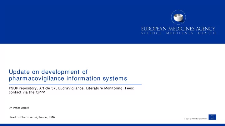 update on development of pharmacovigilance information