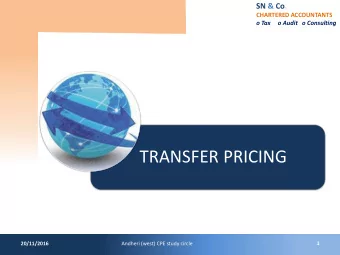 TRANSFER PRICING 20/11/2016 Andheri (west) CPE study circle  1  CHARTERED ACCOUNTANTS  CHARTERED