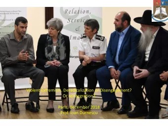 Violent Extremism. Deradicalization or Disengagement?  Or reintegration?  Paris, December 2018