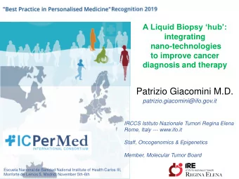 Patrizio Giacomini M.D.  patrizio.giacomini@ifo.gov.it  IRCCS Istituto Nazionale Tumori Regina