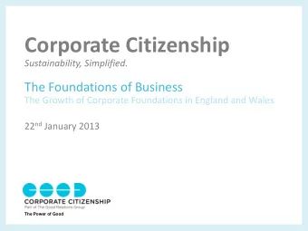 Corporate Citizenship  Sustainability, Simplified.  The Foundations of Business  The Growth of