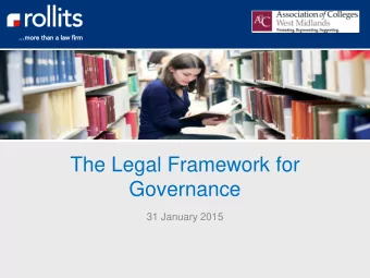 The Legal Framework for  Governance  31 January 2015  Tom Morrison  INTRODUCTIONS  Gerry Morrison