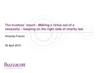 The trustees report - Making a virtue out of a necessity  keeping on the right side of