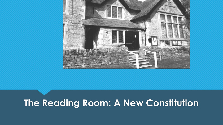 the reading room a new constitution the case for change