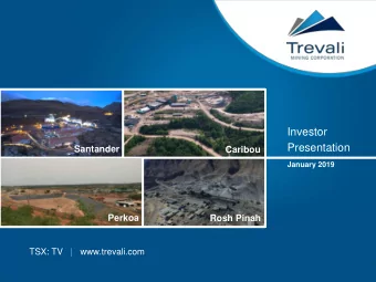 Investor  Presentation  Santander  Caribou  January 2019  Perkoa  Rosh Pinah  TSX: TV   |