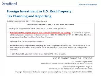 Foreign Investment in U.S. Real Property:  Tax Planning and Reporting  TUESDAY  , NOVEMBER 14,