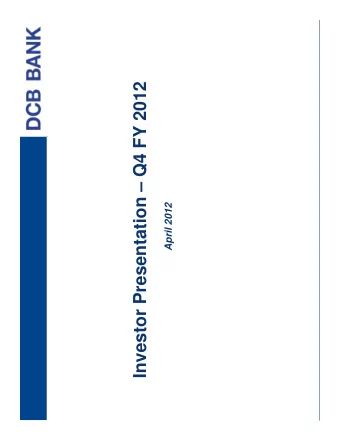 Investor Presentation  Q4 FY 2012  April 2012  Disclaimer  This presentation is strictly