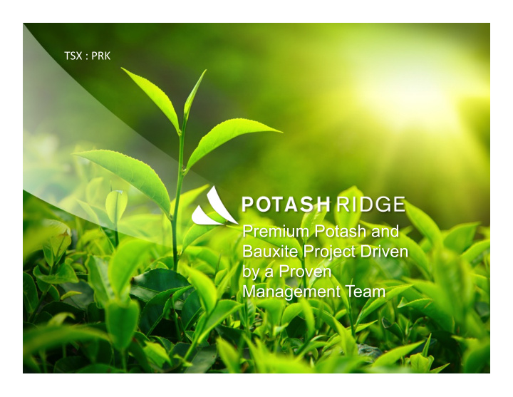 premium potash and bauxite project driven by a proven