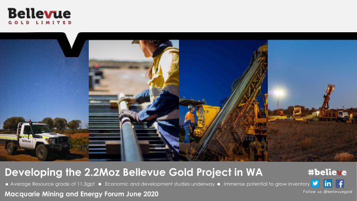 developing the 2 2moz bellevue gold project in wa