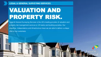 VAL  ALUATION  TION AND  AND  PR  PROPE  OPERTY  TY RISK.  RISK.  Legal &amp; General Surveying