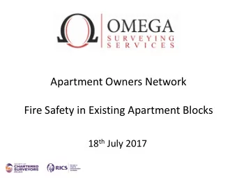 Apartment Owners Network  Fire Safety in Existing Apartment Blocks 18 th July 2017  Introduction