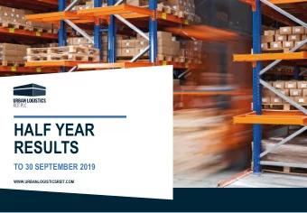 HALF YEAR  RESULTS  TO 30 SEPTEMBER 2019  WWW.URBANLOGISTICSREIT.COM  IMPORTANT LEGAL NOTICE  By
