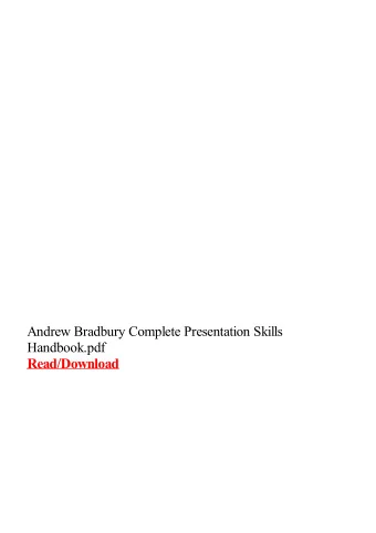 Andrew Bradbury Complete Presentation  Skills Handbook.pdf  Andrew Bradbury is an author and