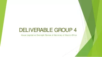 DELIVERABLE GROUP 4  House Legislative Oversight Review of S  ecretary of S  tates Office  1